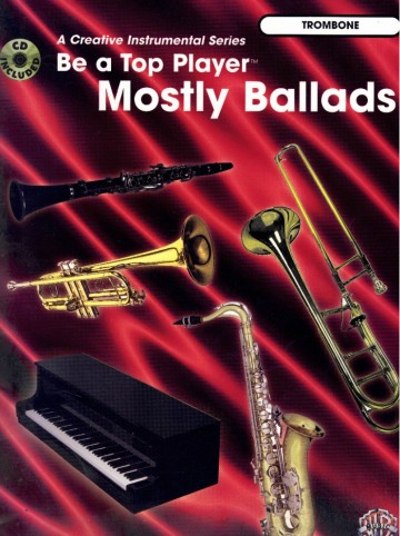 Be a top player mostly ballads   trombone
